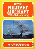 Book cover of British Military Aircraft Serials by ROBERTSON, Bruce 